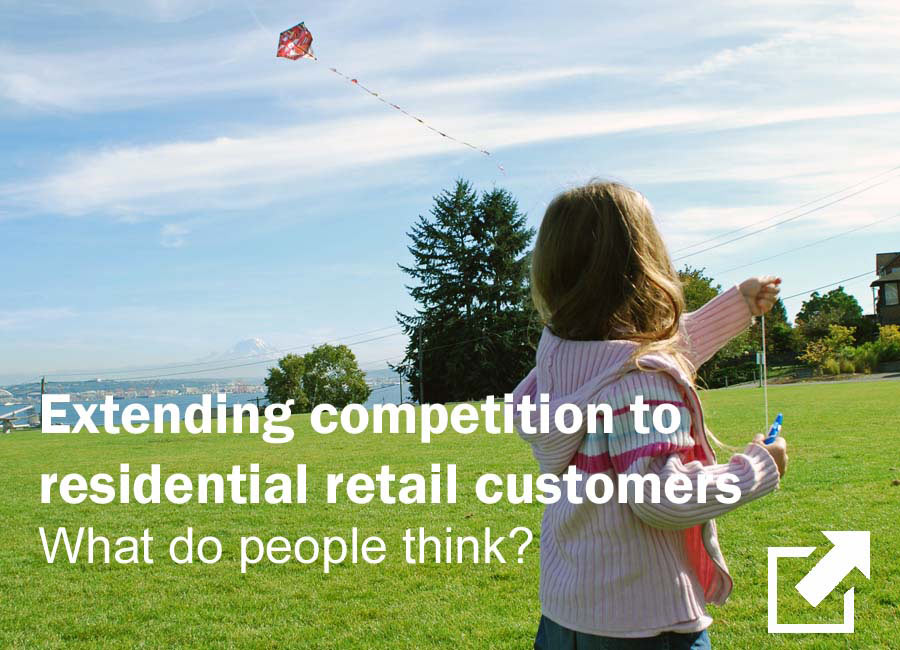 Extending competition for residential retail customers What do people think?